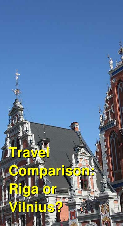 Riga vs. Vilnius Travel Comparison