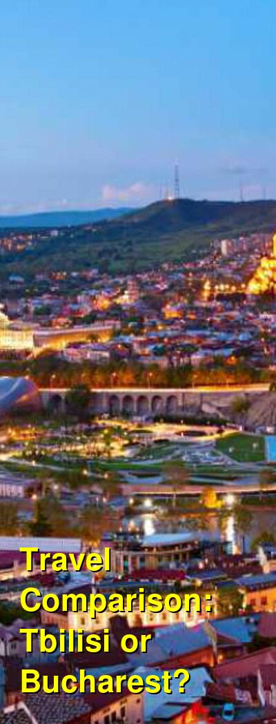 Tbilisi vs. Bucharest Travel Comparison