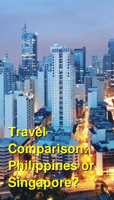 Philippines vs. Singapore Travel Comparison