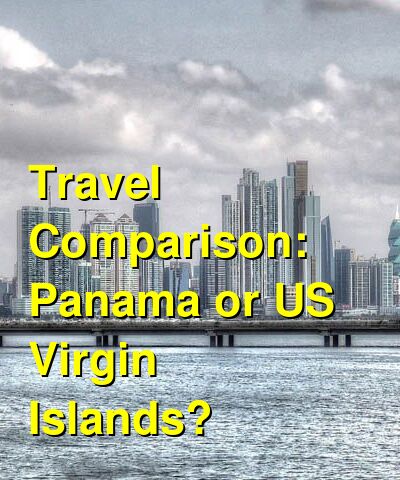 Panama vs. USVI Travel Comparison