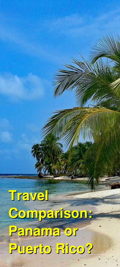 Panama vs. Puerto Rico Travel Comparison