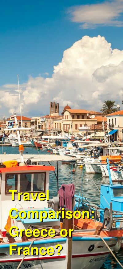 France vs. Greece Travel Comparison
