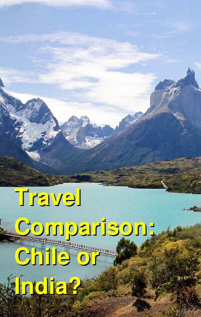 Chile vs. India Travel Comparison