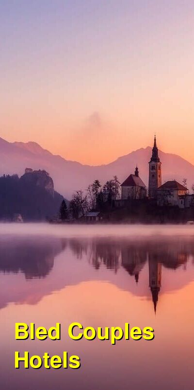 The 10 Best Romantic Hotels For Couples In Bled Slovenia Honeymoons