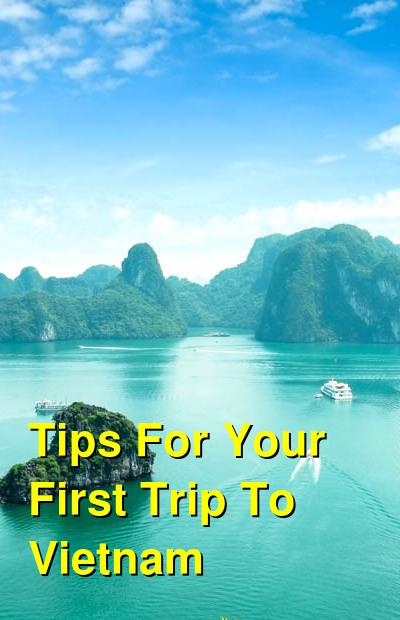 Tips For Your First Trip To Vietnam | Budget Your Trip