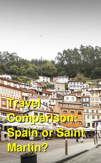 Spain vs. Saint Martin Travel Comparison