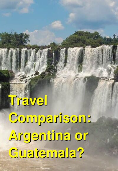 Argentina vs. Guatemala Travel Comparison