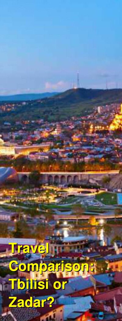 Tbilisi vs. Zadar Travel Comparison