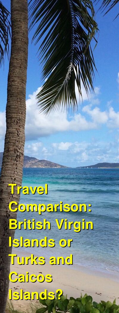 Turks and Caicos vs. BVI Travel Comparison
