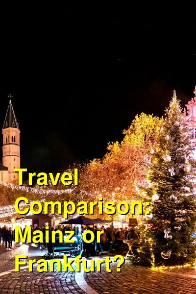 Mainz vs. Frankfurt Travel Comparison