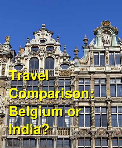 Belgium vs. India Travel Comparison