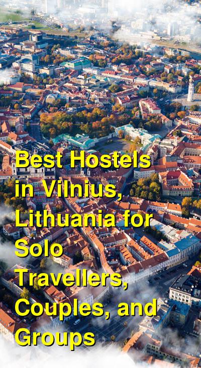 Best Hostels in Vilnius, Lithuania for Solo Travellers, Couples, and Groups | Budget Your Trip