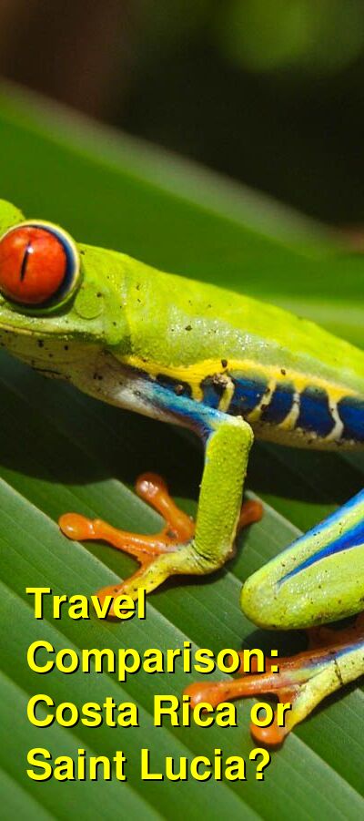 Costa Rica vs. Saint Lucia Travel Comparison