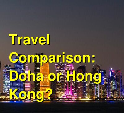 Doha vs. Hong Kong Travel Comparison