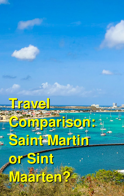Saint Martin vs. Sint Maarten Travel Comparison
