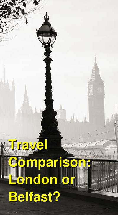 London vs. Belfast Travel Comparison