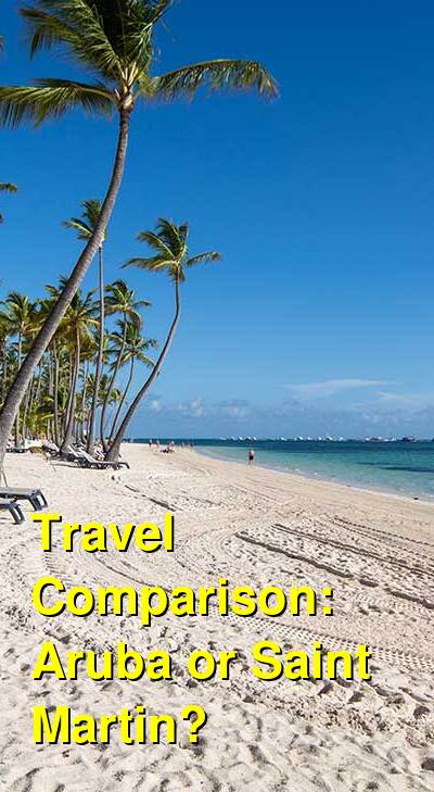 Aruba vs. Saint Martin Travel Comparison