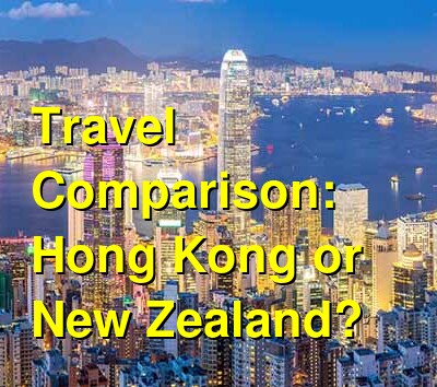 New Zealand vs. Hong Kong Travel Comparison