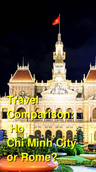 Ho Chi Minh City vs. Rome Travel Comparison