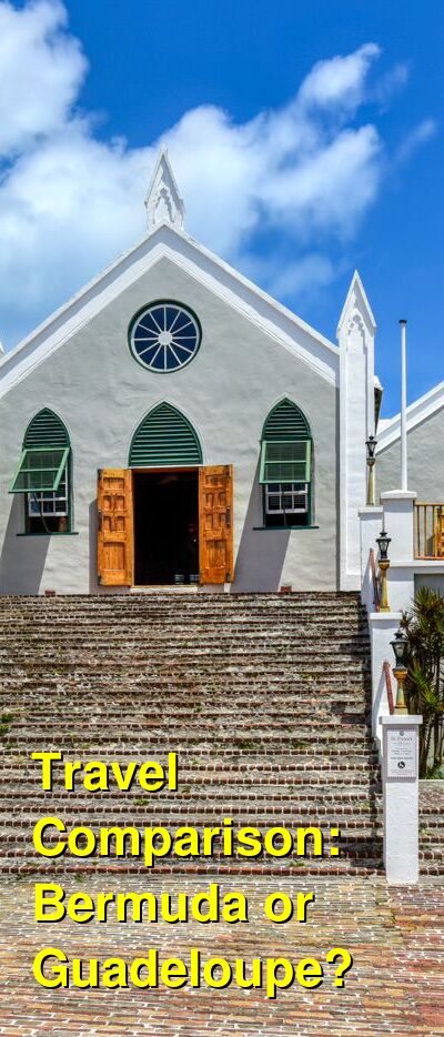 Bermuda vs. Guadeloupe Travel Comparison